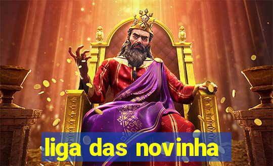 liga das novinha